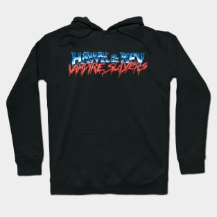 Hawk and Rev: Vampire Slayers - MAIN TITLE Hoodie